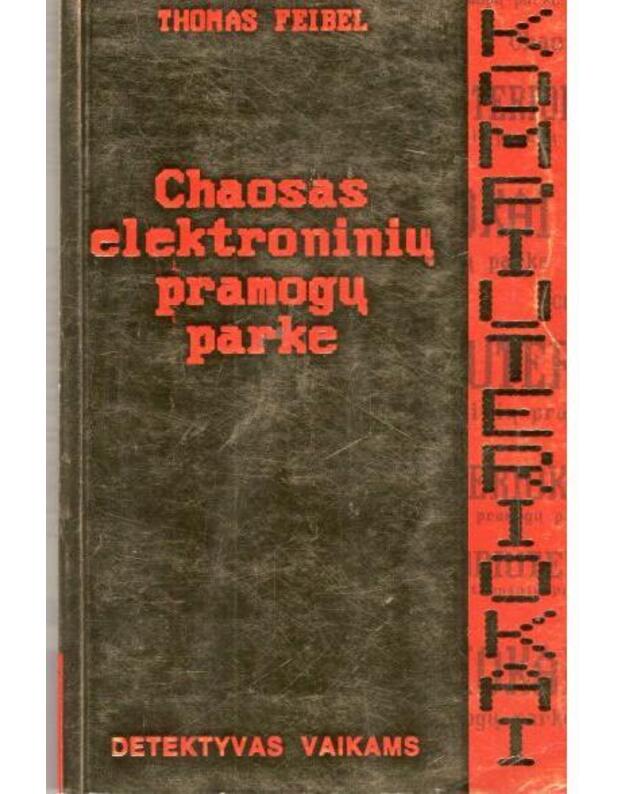 Chaosas elektroninių pramogų parke - Thomas Feibel