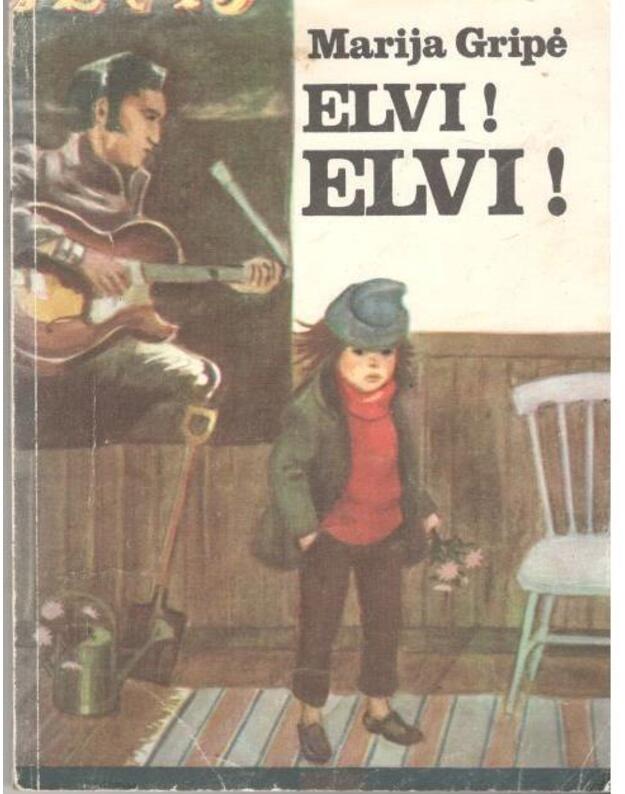 Elvi! Elvi! - Gripė Marija 