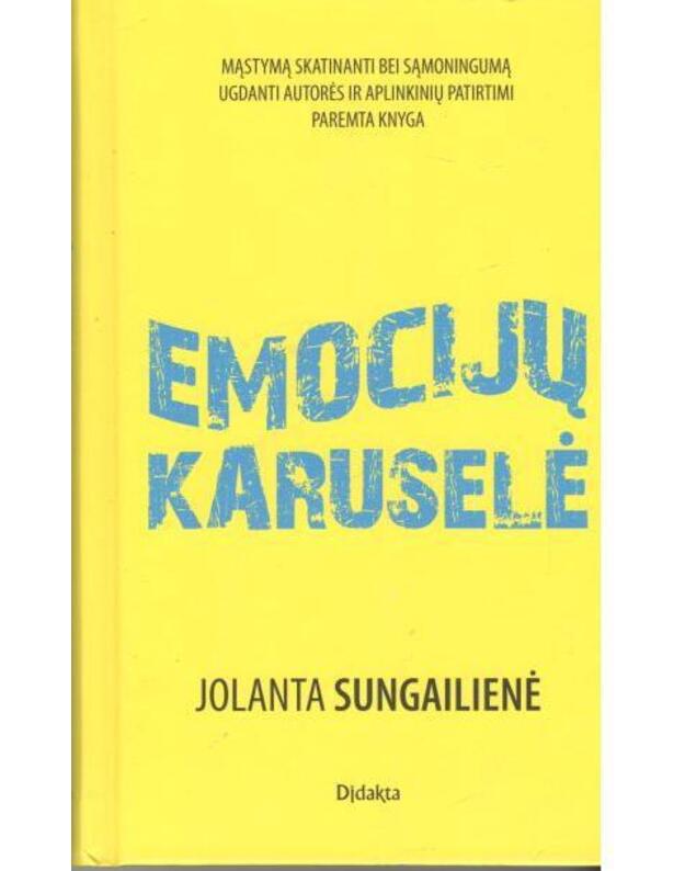 Emocijų karuselė - Sungailienė Jolanta