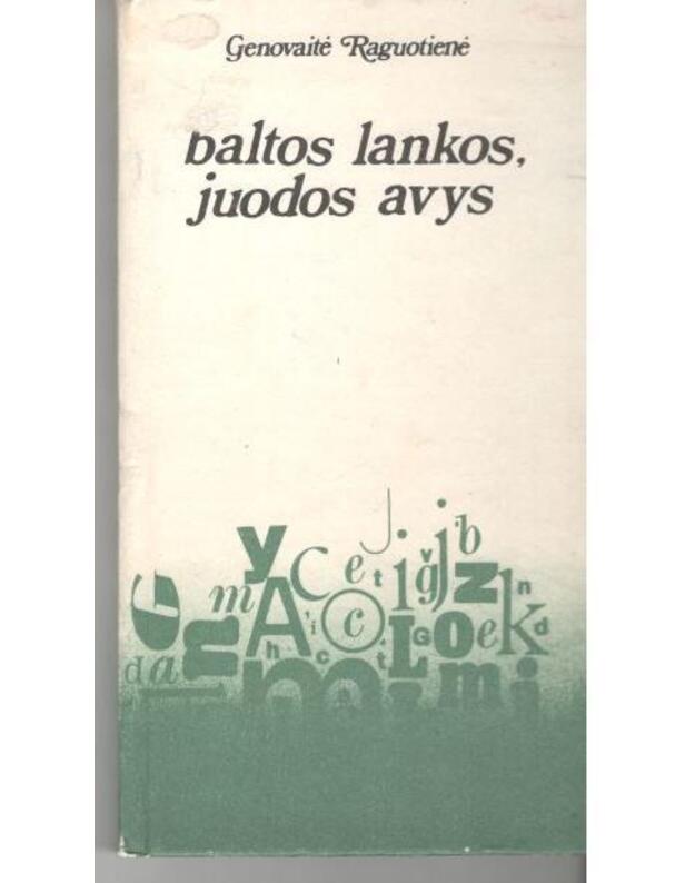 Baltos lankos, juodos avys - Raguotienė Genovaitė