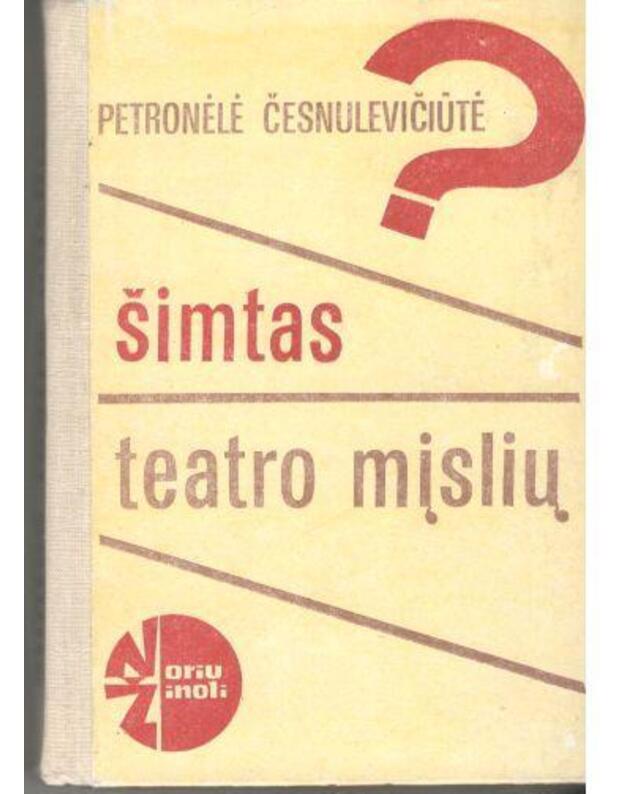 Šimtas teatro mįslių / Noriu žinoti (2-as ledimas) - Česnulevičiūtė Petronėlė