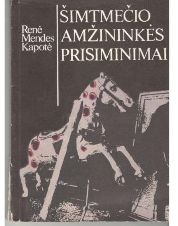 Šimtmečio amžininkės prisiminimai - Mendes Kapotė Renė / Renee Mendez Capote