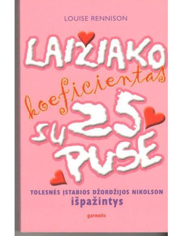 Laižiako koeficientas 25 su puse - Louise Rennison