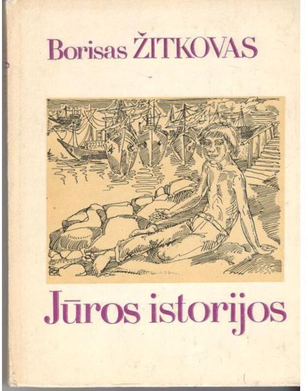 Jūros istorijos - Žitkovas Borisas