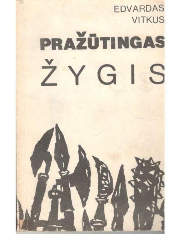 Pražūtingas žygis - Vitkus Edvardas 