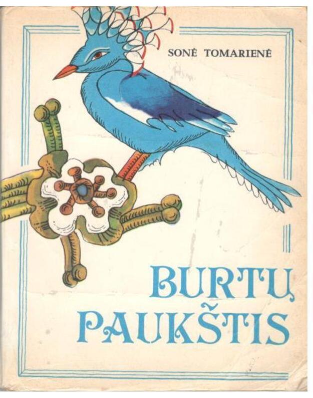 Burtų paukštis - Tomarienė Sonė