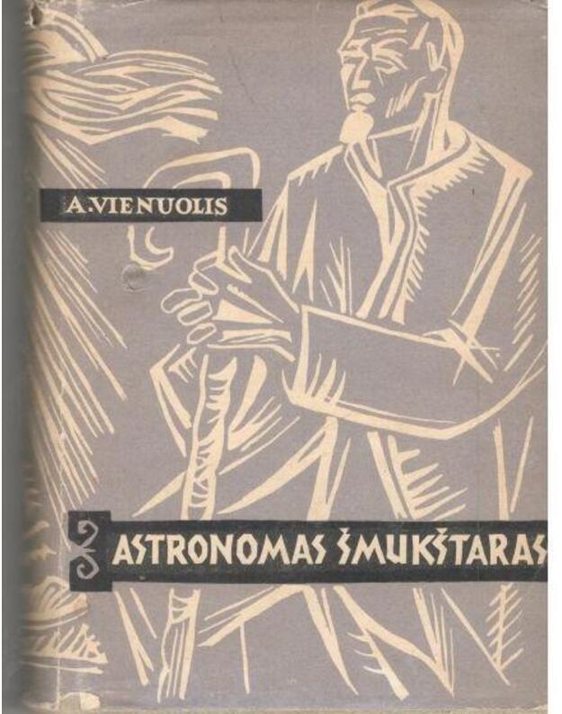 Astronomas Šmukštaras. Apsakymai ir atsiminimai - Vienuolis Antanas