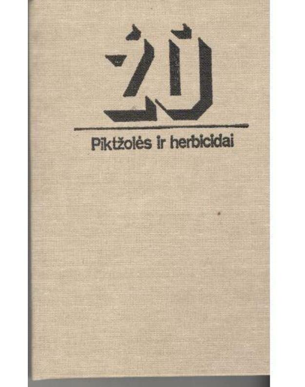 Piktžolės ir herbicidai. Žinynas / 2-as pataisytas leidimas 1986 - Monstvilaitė J.