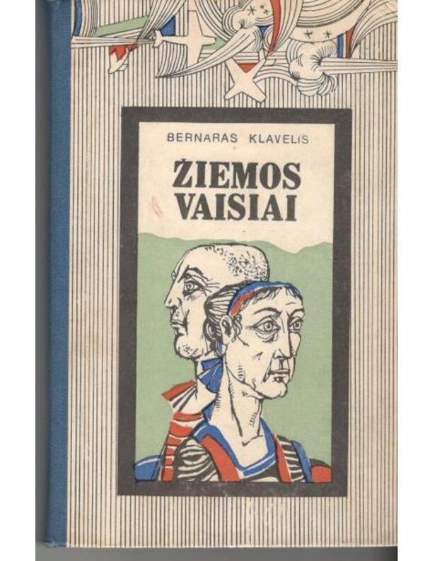 Žiemos vaisiai. Romanas - Klavelis Bernardas / iš rpancūzų kalbos vertė Juozas Naujokaitis