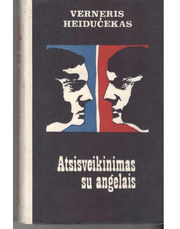 Atsisveikinimas su angelais - Heidučekas Verneris / iš vokiečių kalbos vertė Antanas Gailius