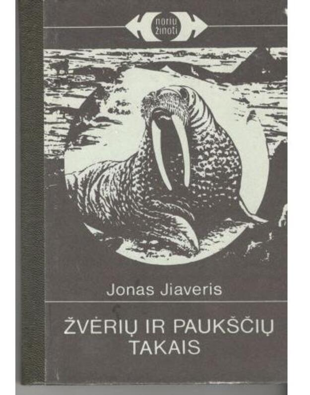 Žvėrių ir paukščių takais. Arktika / NŽ - Jiaveris Jonas