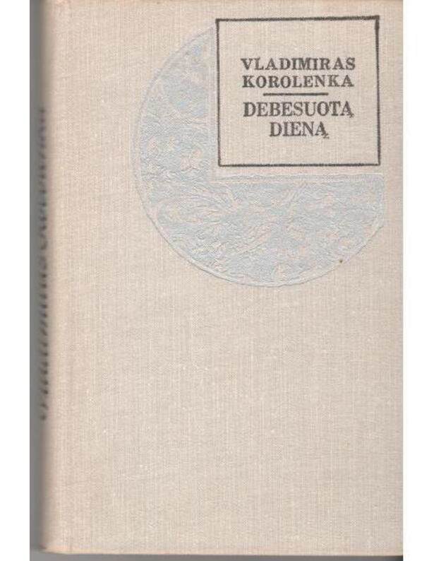 Debesuotą dieną. Apsakymai ir apybraižos - Korolenka Vladimiras 