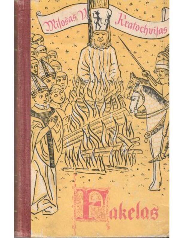 Fakelas. Istorinis romanas / 1965 - Kratochvilas Milošas V. / Čekija