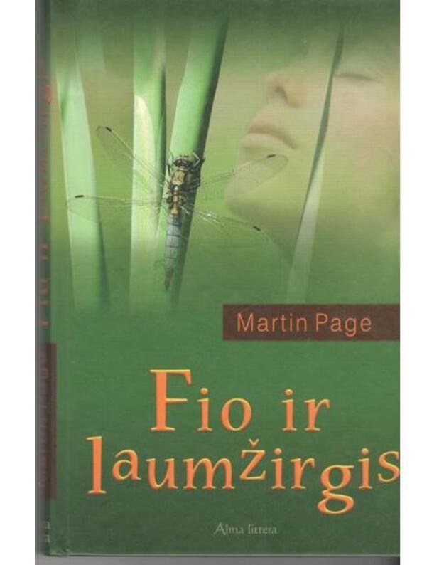 Fio ir laumžirgis. Romanas - Page Martin 