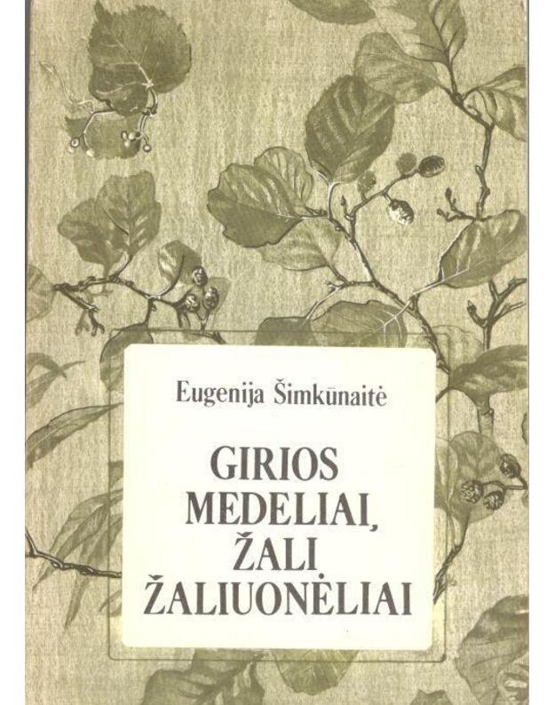 Girios medeliai, žali žaliuonėliai - Šimkūnaitė Eugenija