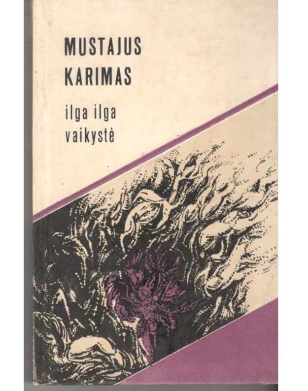 Ilga ilga vaikystė. Autobiografinio pobūdžio apysaka - Karimas Mustajus / Baškirija 