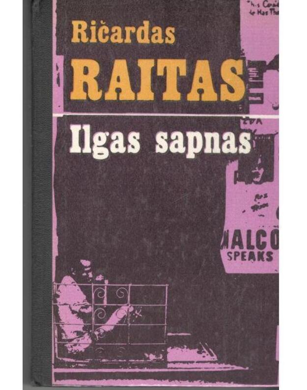 Ilgas sapnas. Romanas - Raitas Ričardas / iš anglų kalbos vertė Lilija Vanagienė