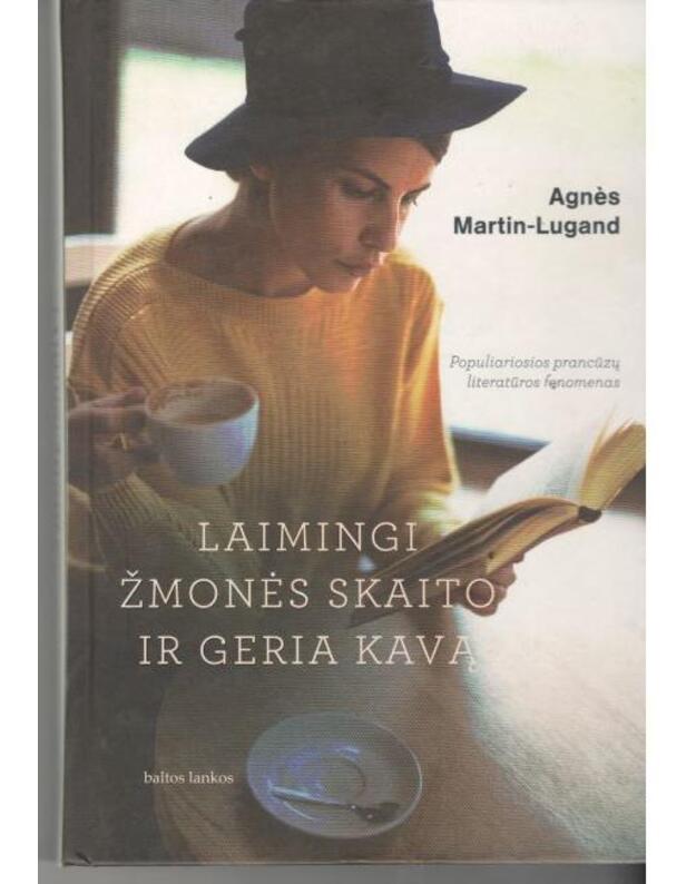 Laimingi žmonės skaito ir geria kavą - Martin-Lugant Agnes