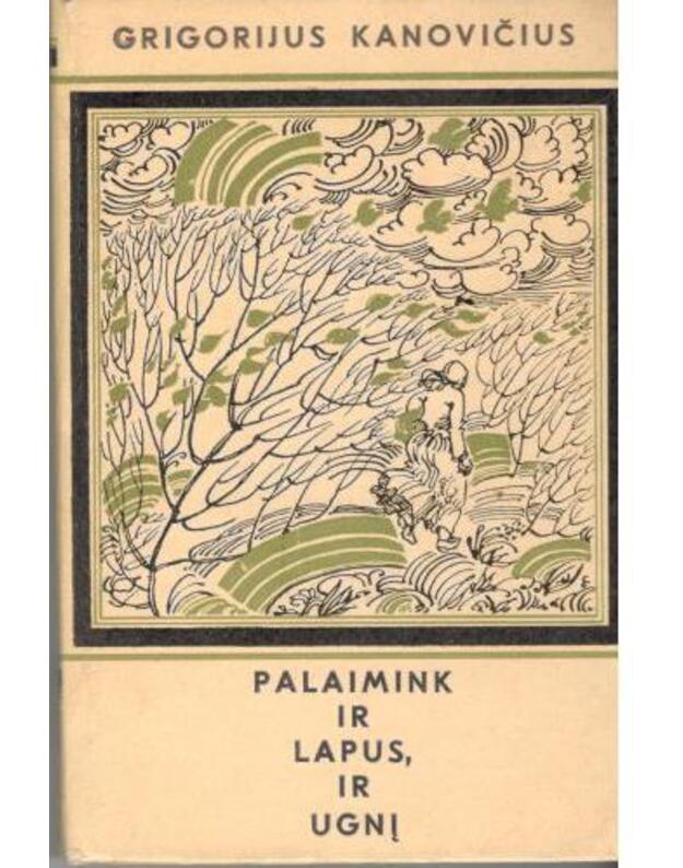 Palaimink ir lapus, ir ugnį - Kanovičius Grigorijus