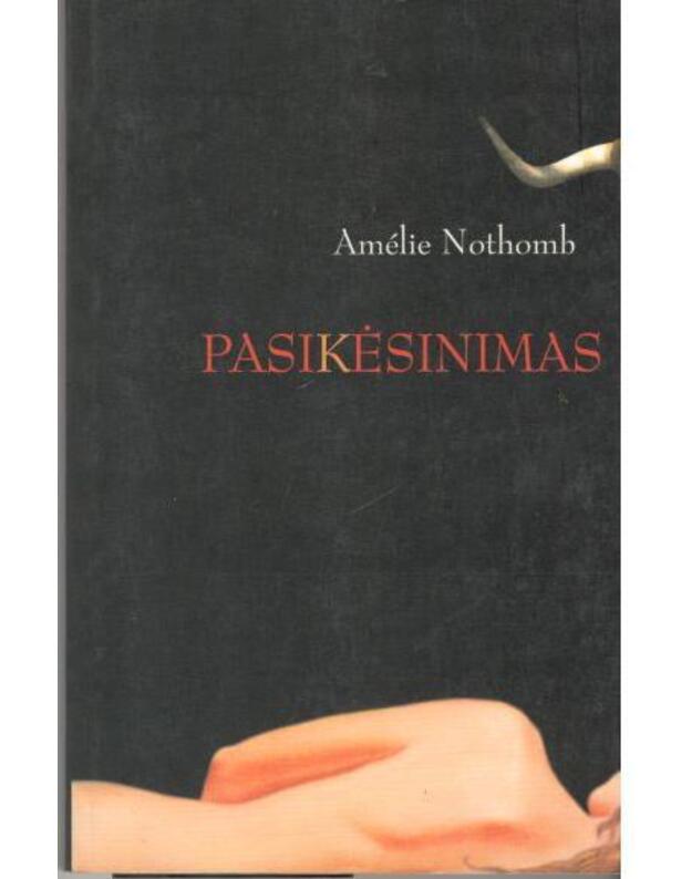 Pasikėsinimas. Romanas - Nothomb Amelie 