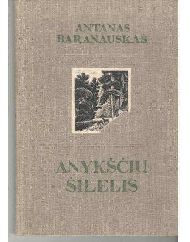 Anykščių šilelis  - Baranauskas Antanas 