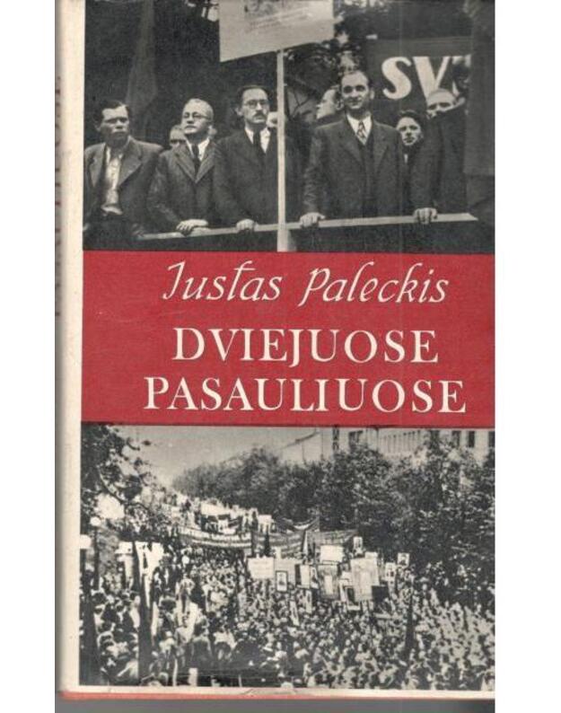 Dviejuose pasauliuose. Atsiminimai - Paleckis Justas 1899-1980