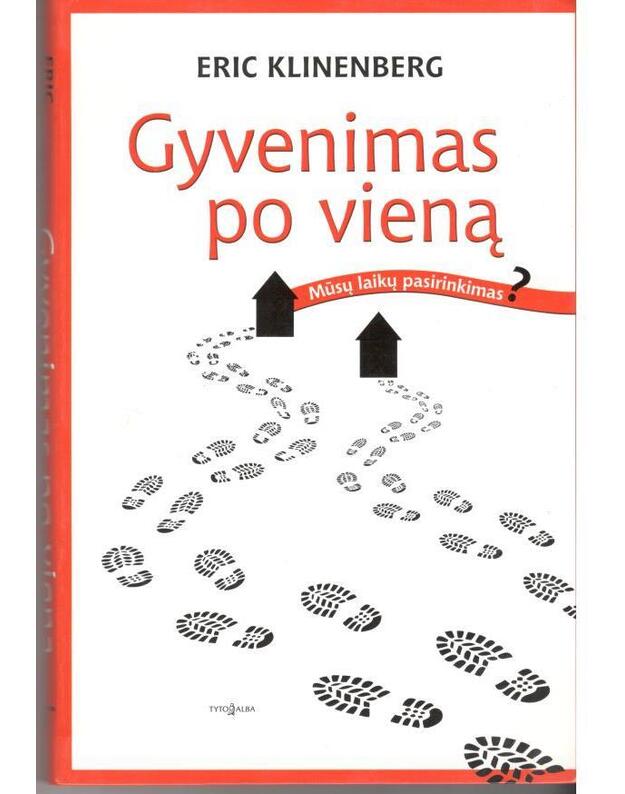 Gyvenimas po vieną - Klinenberg Eric