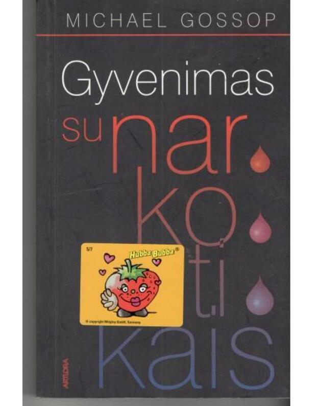 Gyvenimas su narkotikais - Gossop Michael