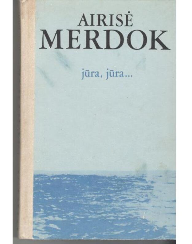 Jūra, jūra... - Airisė Merdok