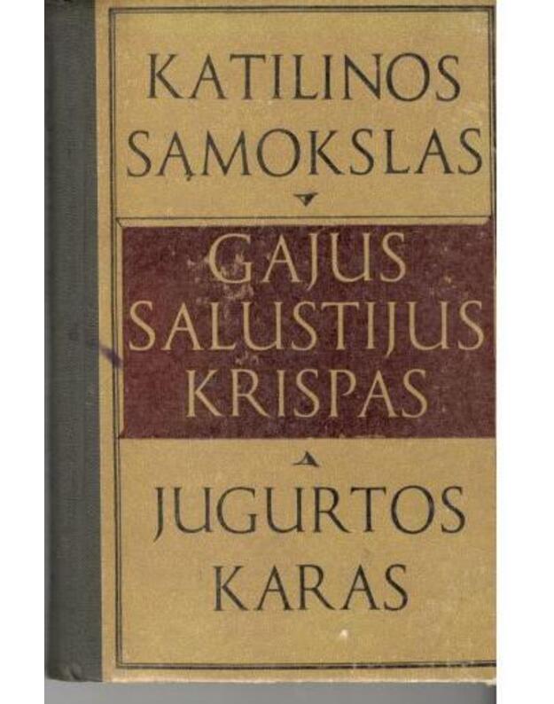 Katilinos sąmokslas. Jugurtos karas - Gajus Salustijus Krispas