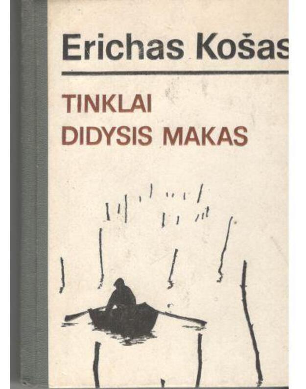 Tinklai. Didysis Makas - Košas Erichas / iš serbų-kroatų kalbos vertė Stasys Sabonis