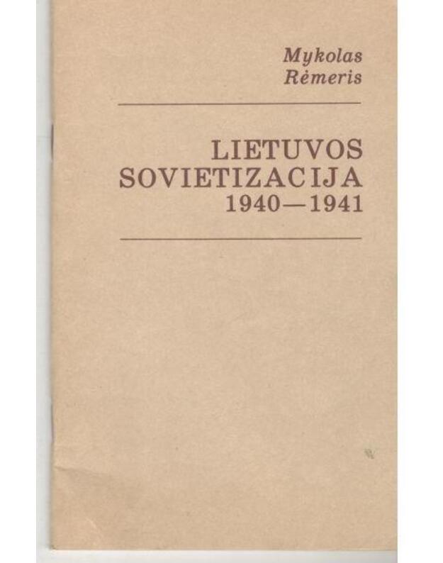 Lietuvos sovietizacija 1940-1941  - Rėmeris Mykolas