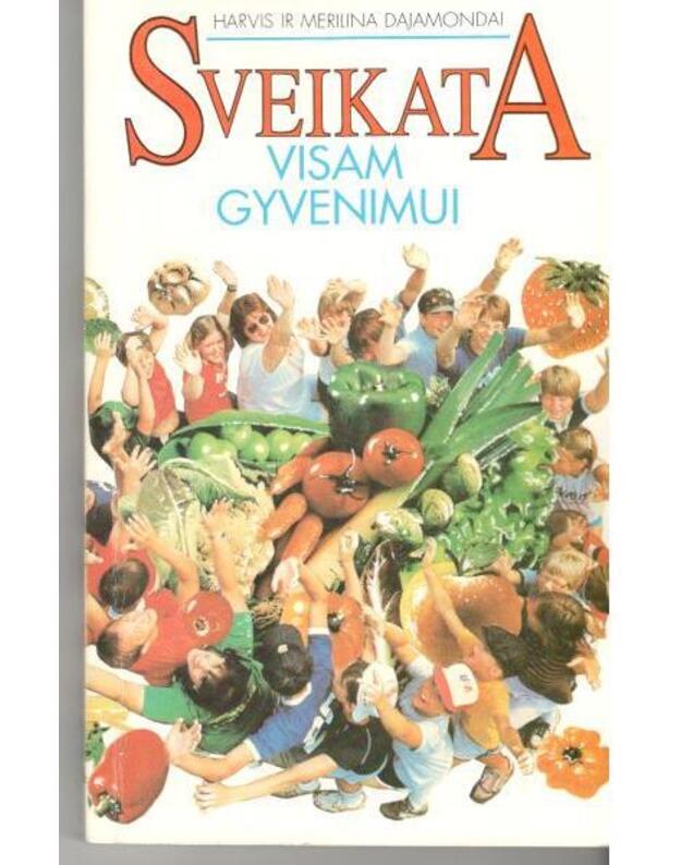 Sveikata visam gyvenimui / Sveiko gyvenimo mokykla - Dajamondai Harvis ir Merilina