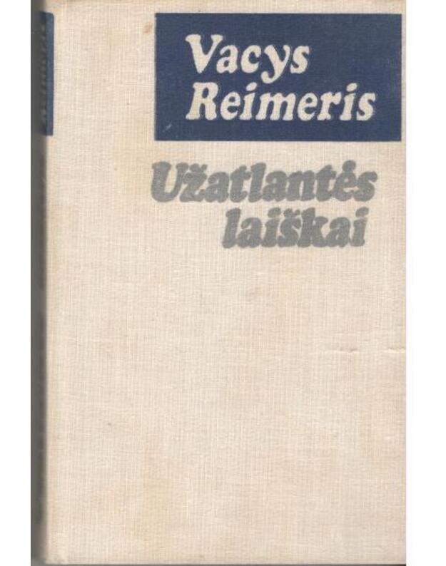 Užatlantės laiškai - Reimeris Vacys