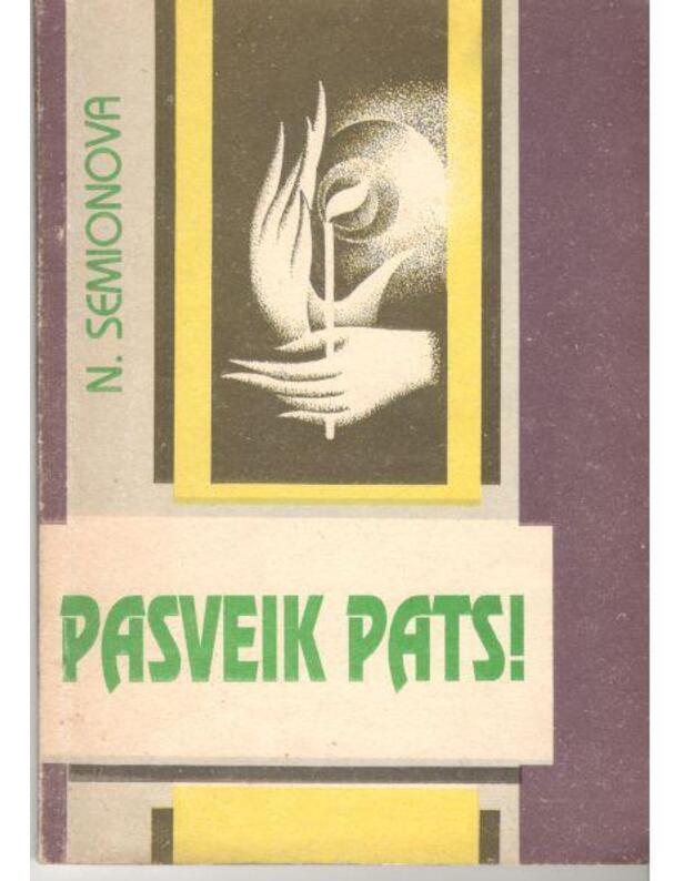 Pasveik pats - Semionova Nadežda