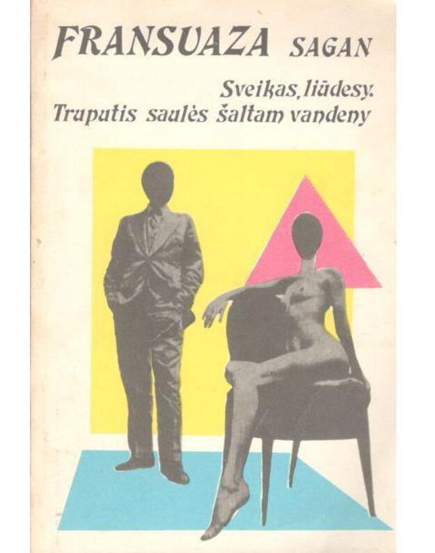 Sveikas, liūdesy. Truputis saulės šaltam vandeny / 1991 - Sagan Fransuaza