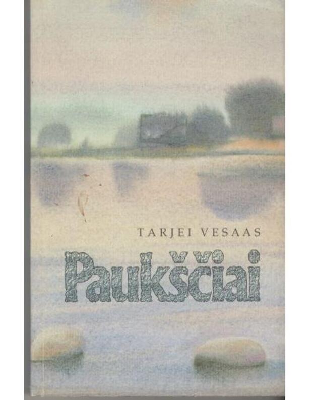 Paukščiai - Vesaas Tarjei 1897-1970