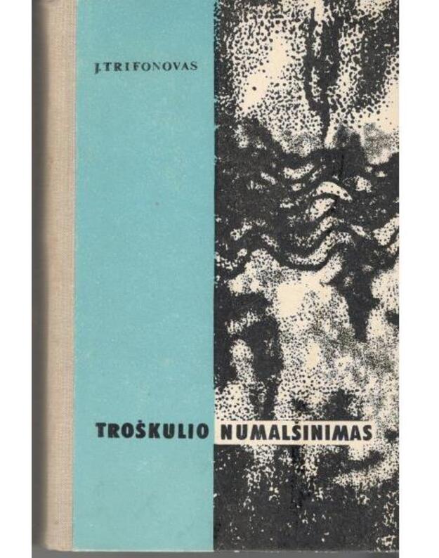 Troškulio numalšinimas - Trifonovas Jurijus