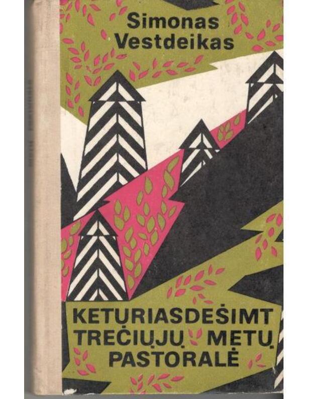 Keturiasdešimt trečiųjų metų pastoralė. Romanas - Vestdeikas Simonas