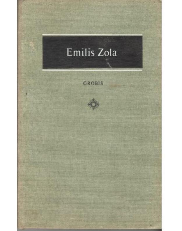 Grobis / Literatūros klasika 2 - Zola Emilis