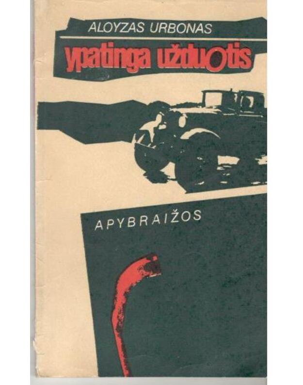 Ypatinga užduotis. Apybraižos - Urbonas Aloyzas 