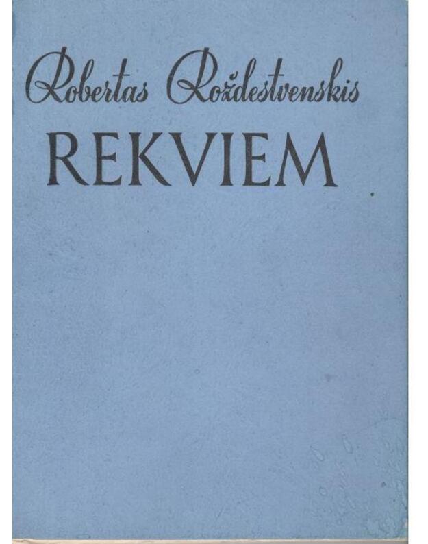 Rekviem. Romanas - Robertas Roždestvenkis