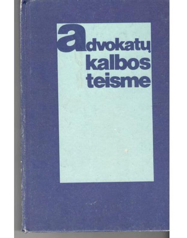 Advokatų kalbos teisme. 3-ia knyga - sudarytojas V. Zabiela