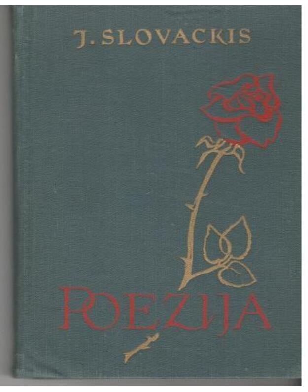 J. Slovackis. Poezija - Slovackis J. 1809-1849