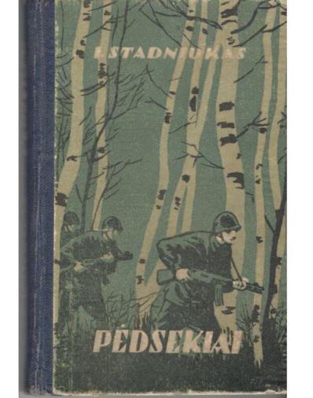 Pėdsekiai - Stadniukas I. / iš rusų kalbos vertė I. Bulotienė