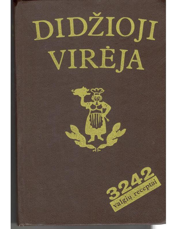 Didžioji virėja. 3242 valgių receptai - Malachoviec E.