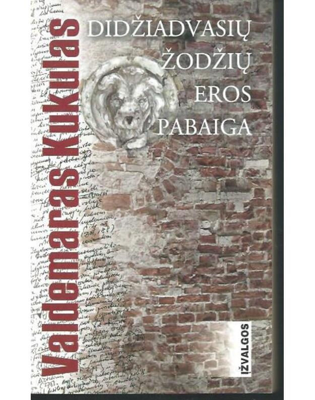 Didžiadvasių žodžių eros pabaiga - Kukulas Valdemaras 