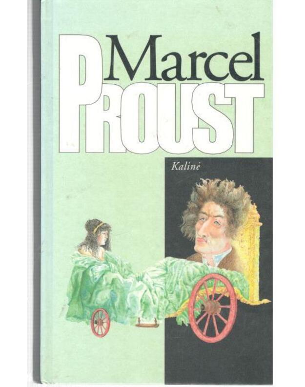 Kalinė. Romanas - Proust Marcel