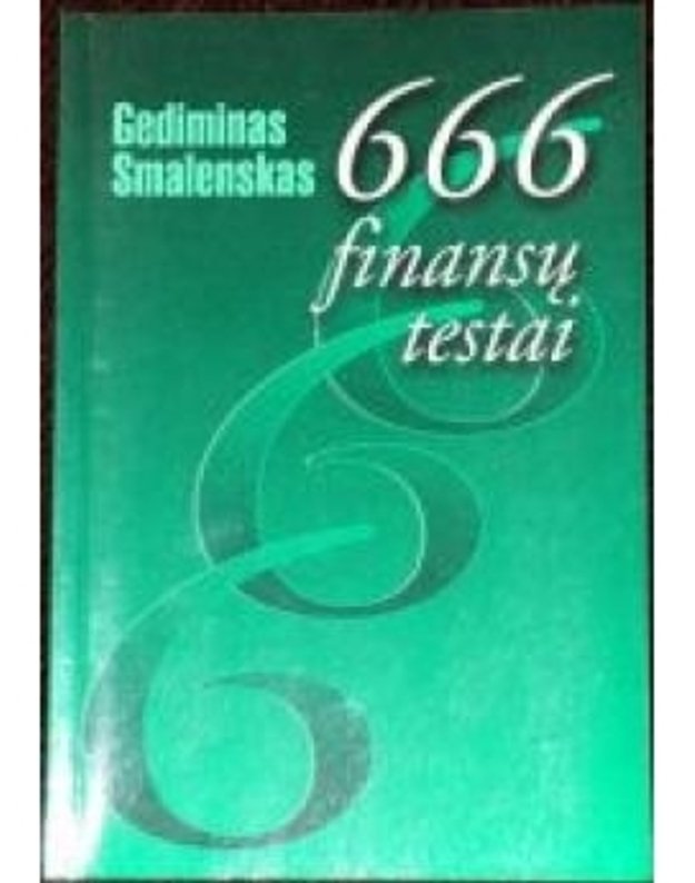 666 finansų testai - Gediminas Smalenskas