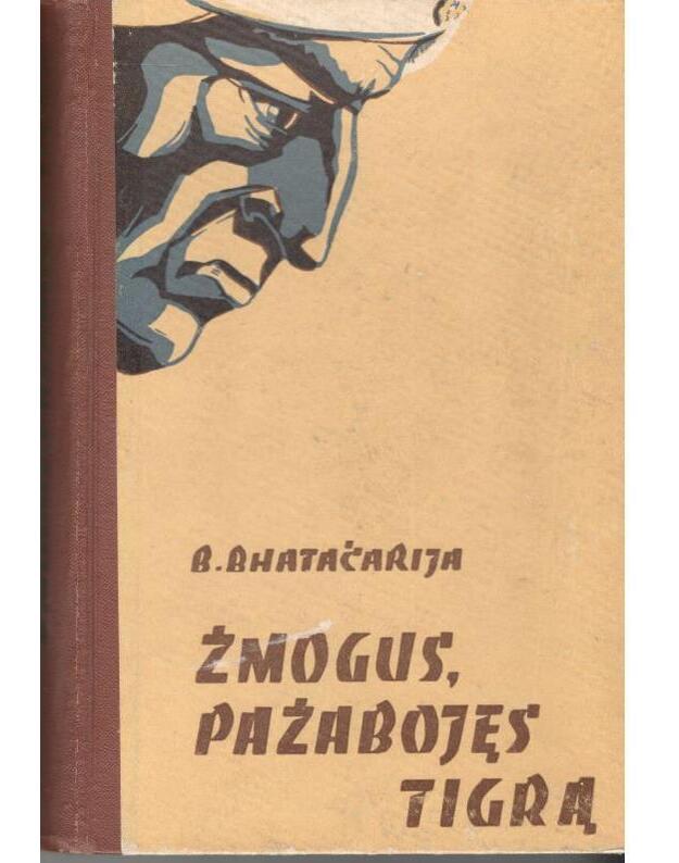 Žmogus, pažabojęs tigrą - Bhatačarija Bhabani 